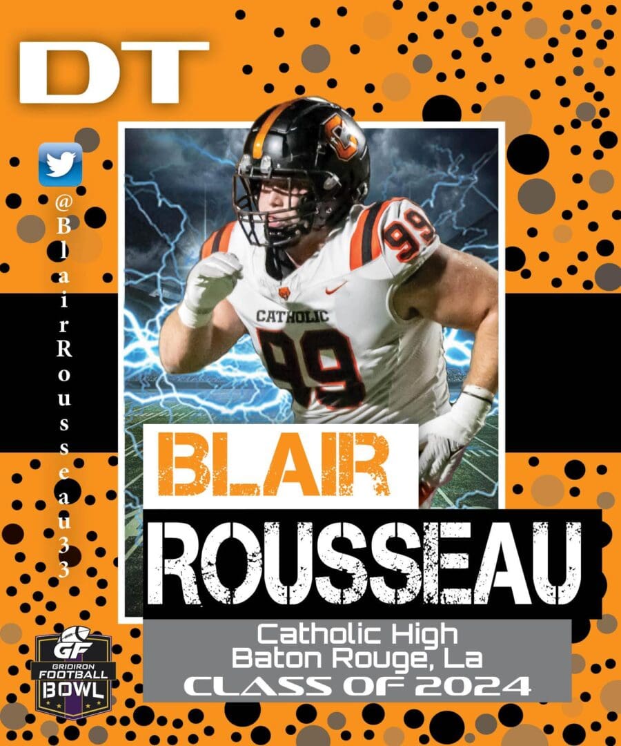 BREAKING NEWS: Catholic High School (Baton Rouge, LA) DL Blair Rousseau Commits To The Gridiron Football All-American Bowl Game