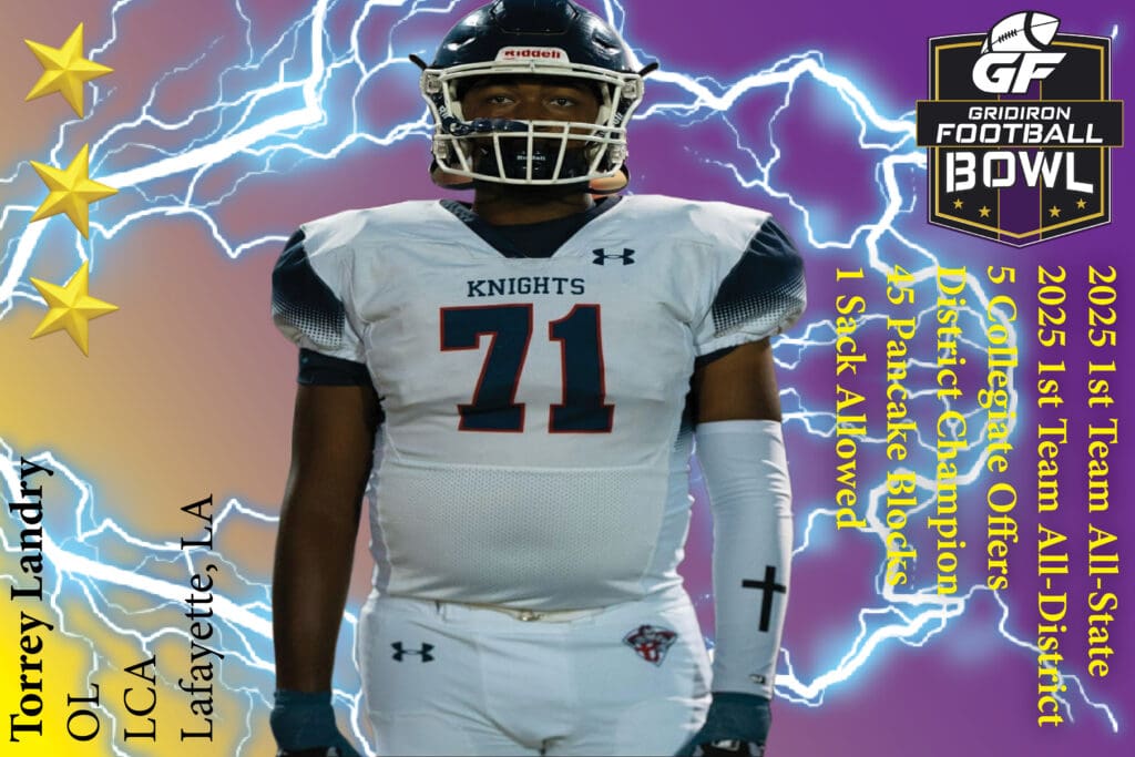 BREAKING NEWS: Lafayette Christian Academy (Lafayette, LA) OL Torrey Landry Jr. Commits To 2025 Gridiron Football All-American Bowl Game