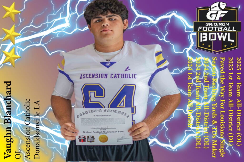 BREAKING NEWS: Ascension Catholic High School (Donaldsonville, LA) OL Vaughn Blanchard Commits To 2025 Gridiron Football All-American Bowl Game