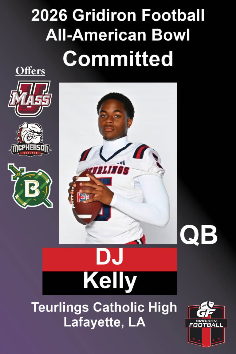 BREAKING NEWS: Teurlings Catholic (Lafayette, LA) QB DJ Kelly Commits To 2026 Gridiron Football All-American Bowl Game!