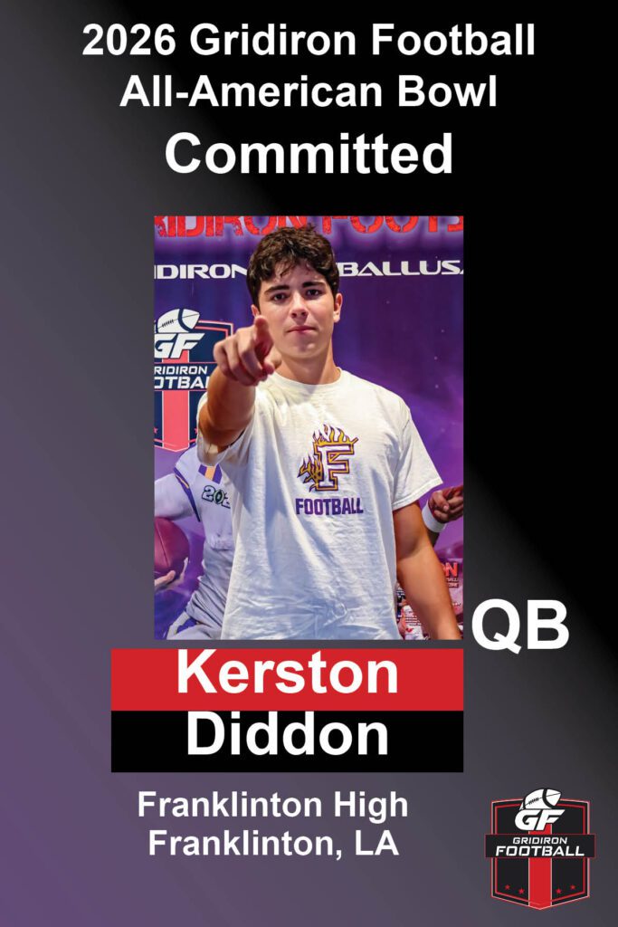 BREAKING NEWS: Franklinton High School (Franklinton, LA) QB Kerston Diddon Commits To 2026 Gridiron Football All-American Bowl Game!